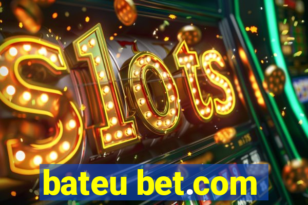 bateu bet.com